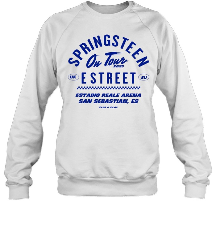 Bruce Springsteen On Tour 2025 Estreet UK EU Estadio Reale Arena San Sebastian Es 21 06 & 24 06 Sweatshirt