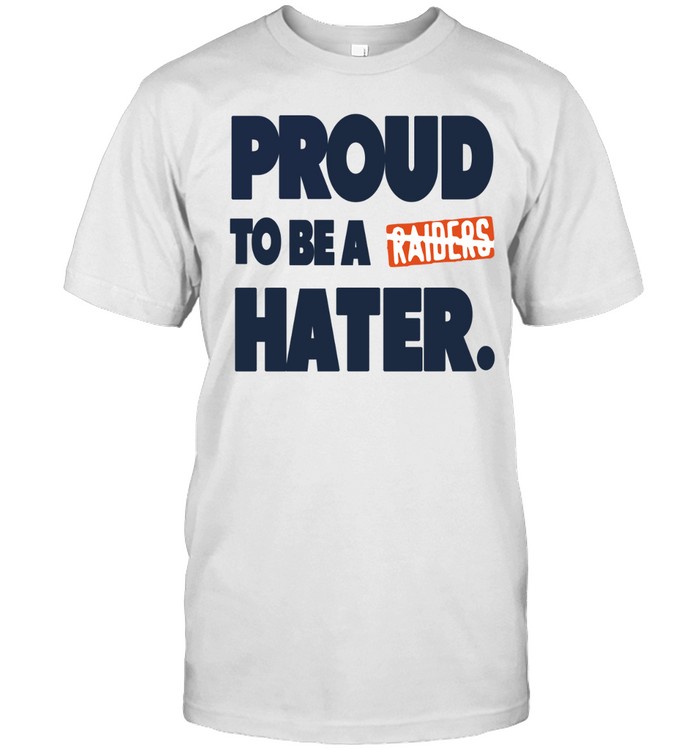 Denver Broncos proud to be a Raider hater Unisex T-Shirt