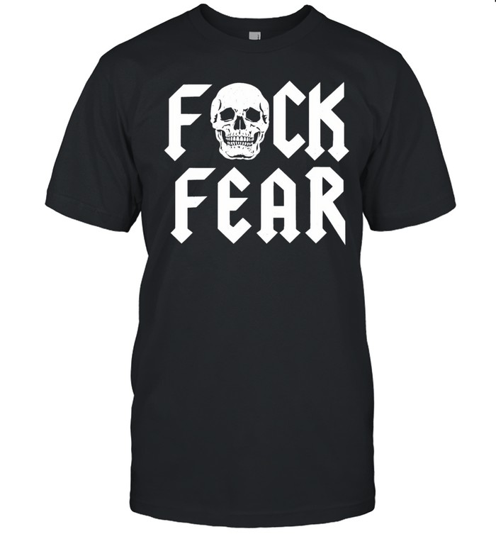 Fuck fear Stone Cold Steve Austin Unisex T-Shirt