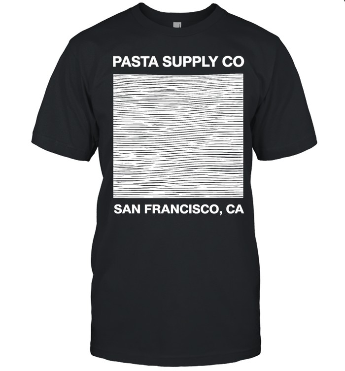 Pasta Supply Co San Francisco CA Unisex T-Shirt
