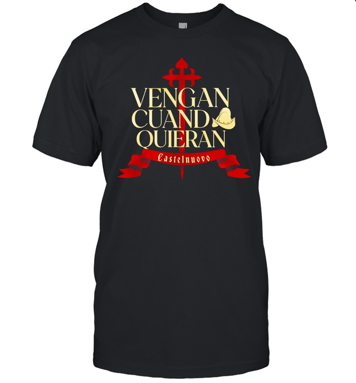 Vengan Cuando Quieran Unisex T-Shirt