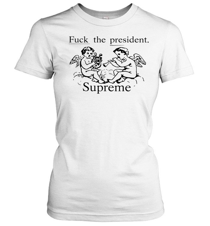 Angel Playing Musical Fuck The President Supreme Women T-Shirt