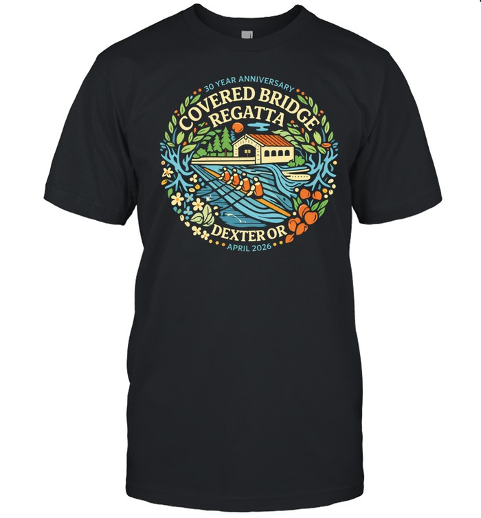 Covered Bridge Regatta Dexter OR April 2026 30 Year Anniversary Unisex T-Shirt