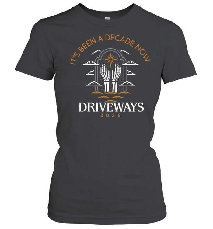 Driveways Have Mercy It’s Been A Decade Now Tour 2026 Dates Skeletons Women T-Shirt