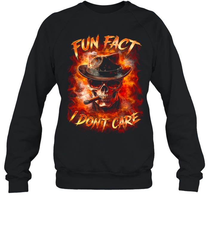 Fun Fact I Don’t Care Sweatshirt