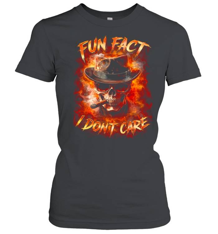 Fun Fact I Don’t Care Women T-Shirt