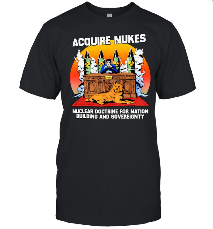 Hasan Piker Acquire Nukes Nuclear Doctrine For Nation Building And So Vereinty Unisex T-Shirt