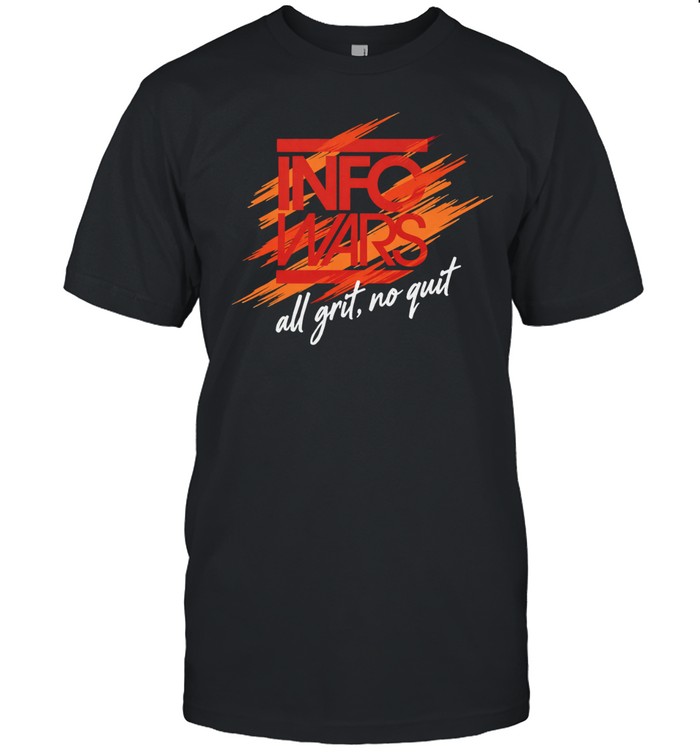 Infowars All Grit No Quit Unisex T-Shirt