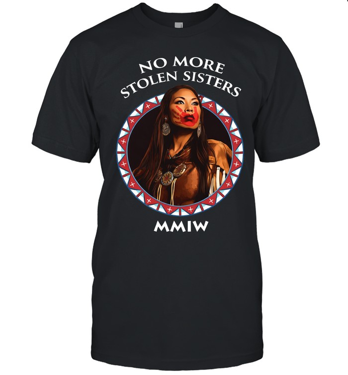 No More Stolen Sisters MMIW Unisex T-Shirt