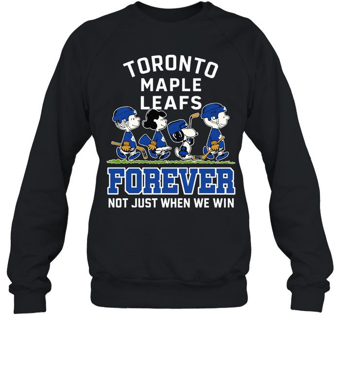 Peanuts characters road x Toronto Maple Leafs forever not just when we win Sweatshirt