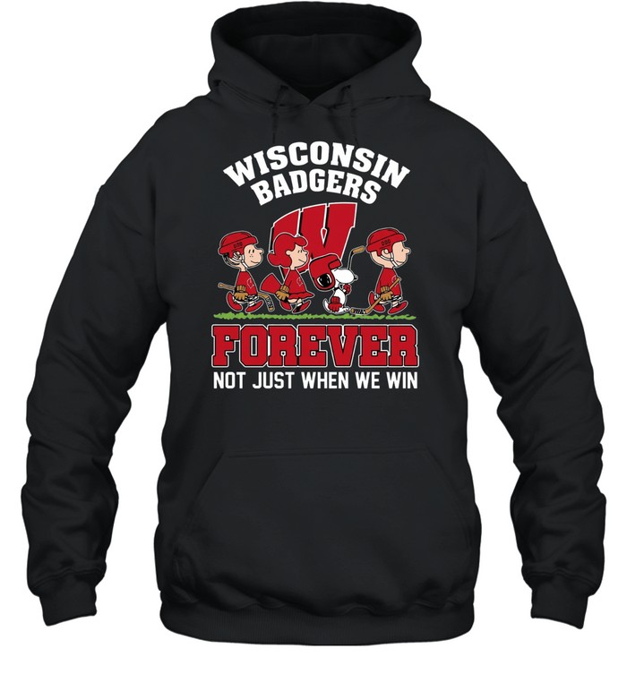 Peanuts characters walking x Wisconsin Badgers forever not just when we win Hoodie