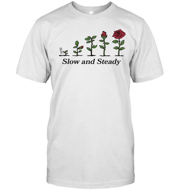 Rose Slow And Steady Unisex T-Shirt