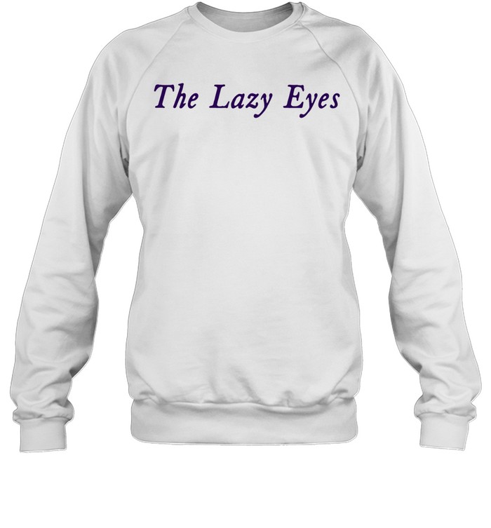 The Lazy Eyes Boring Sweatshirt