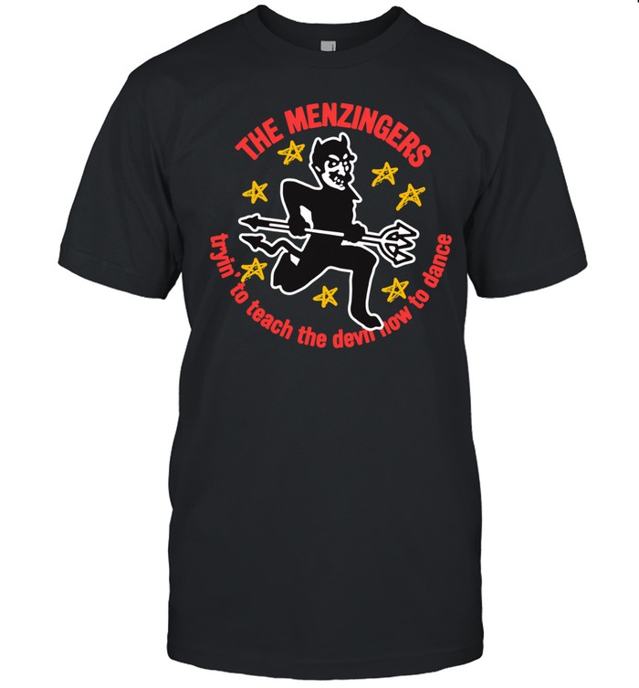 The Menzingers Tryin’ To Teach The Devil Now To Dance Unisex T-Shirt