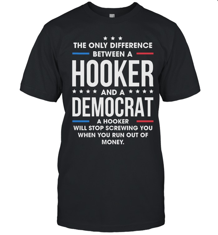 The only difference between a hooker and a democrat a hooker retro Unisex T-Shirt