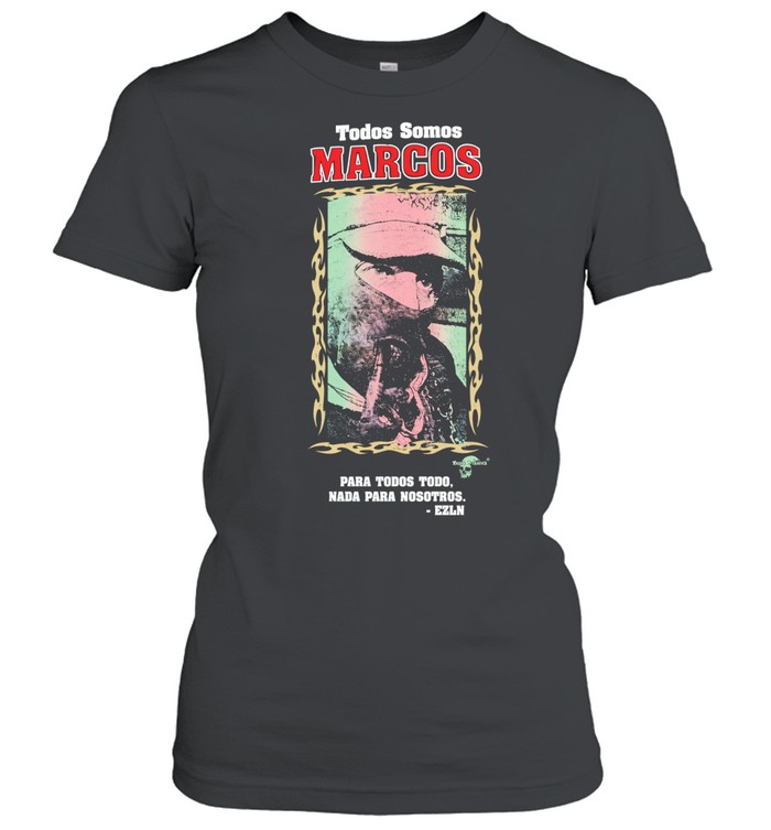 Todos Somos Macos Para Todos Too Nada Para Nosotros Women T-Shirt
