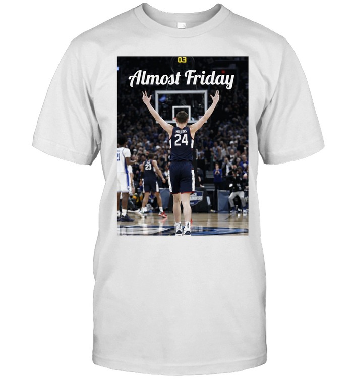 Uconn Huskies Almost Friday Where Madness Happens Unisex T-Shirt