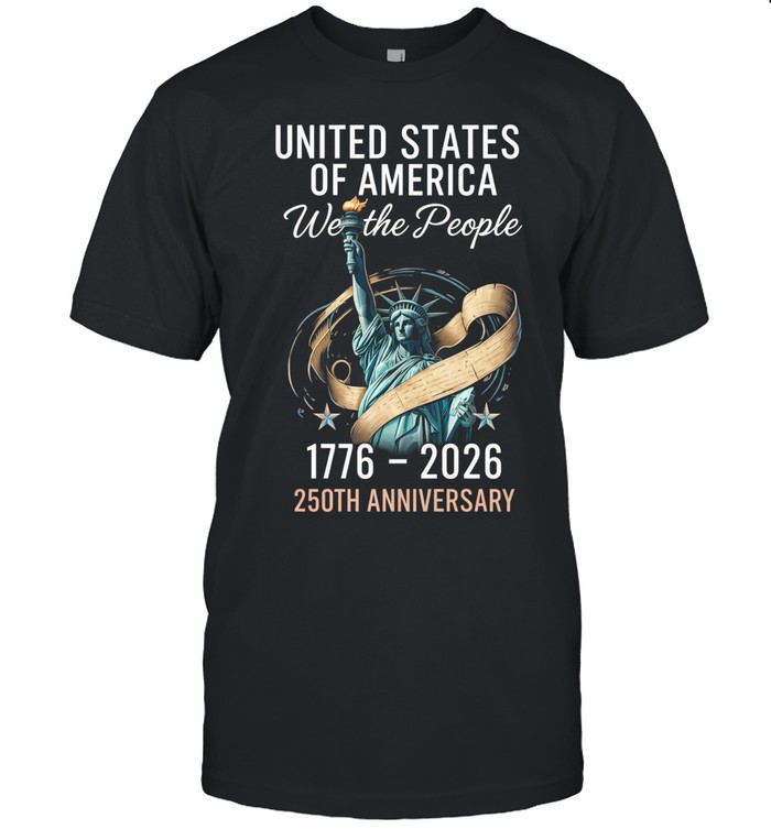 United States Of America We The People 250th Anniversary 1776 2026 Patriotic Unisex T-Shirt