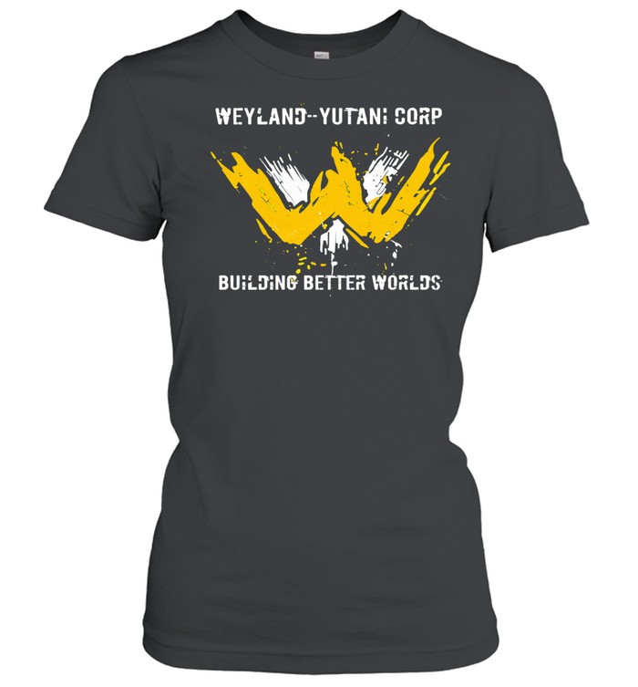 Weyland yutani corp building better worlds logo Women T-Shirt