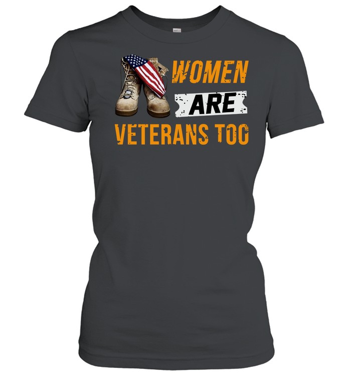Women Are Veterans Too Women T-Shirt