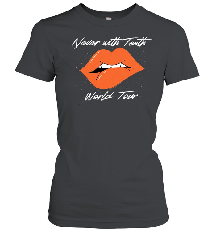Zack Peter Never With Teeth Wolrd Tour Women T-Shirt