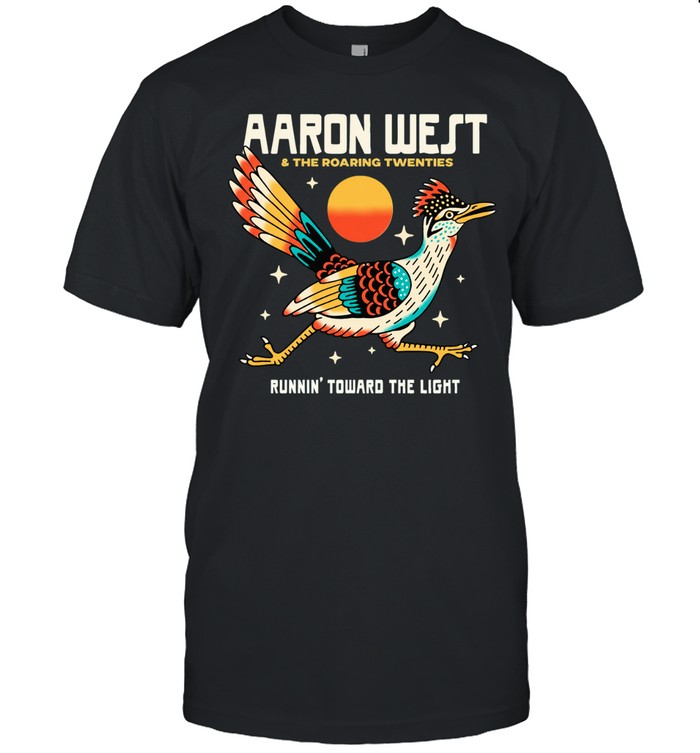 Aaron West & The Roaring Twenties Runnin’ Toward The Light Unisex T-Shirt