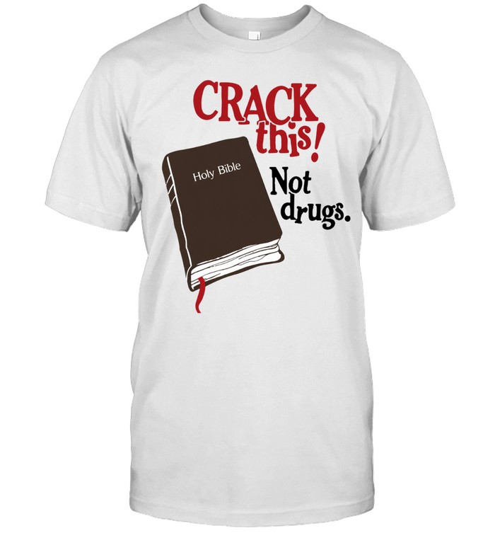Bryce Crawford Crack This Not Drugs Holy Bible Unisex T-Shirt