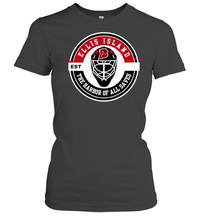Buffalo Sabres Ellis Island The Harbor Of All Saves Women T-Shirt