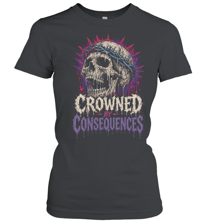 Crowned By Consequences Dark Skull Gothic Horror Women T-Shirt