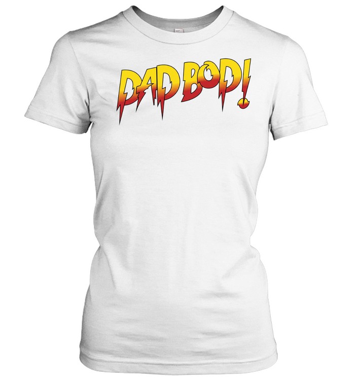 Dad Bod Women T-Shirt