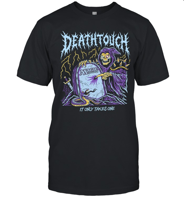 Deathtouch It Only Takes One Magic The Gathering Unisex T-Shirt