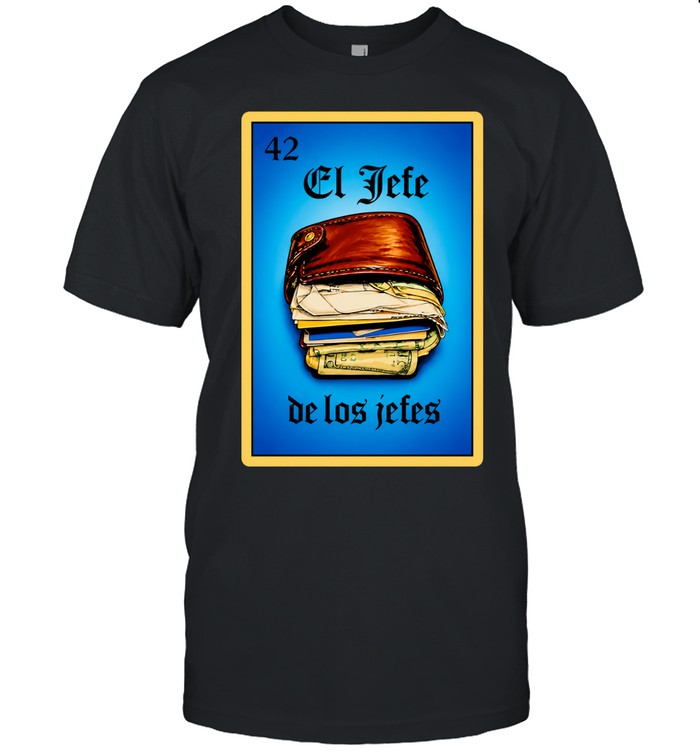 El Jefe Loteria Wallet Unisex T-Shirt