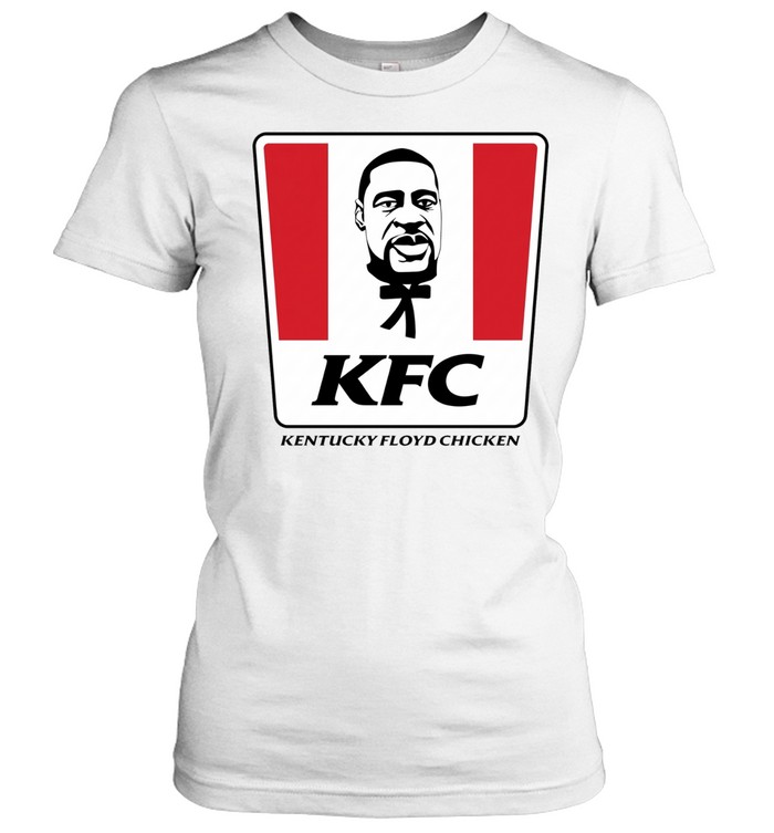 George Floyd Kentucky Floyd Chicken Women T-Shirt