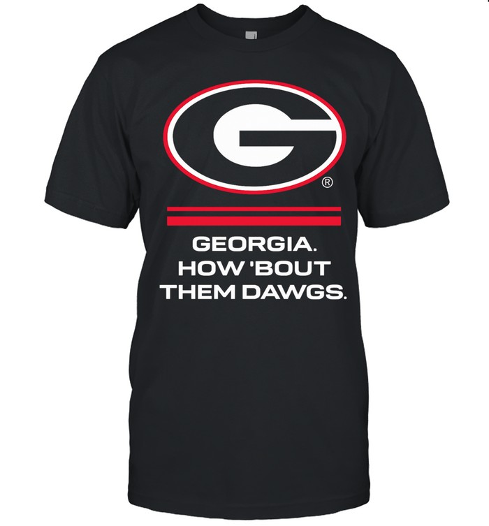 Georgia Bulldogs How ‘Bout Them Dawgs Unisex T-Shirt
