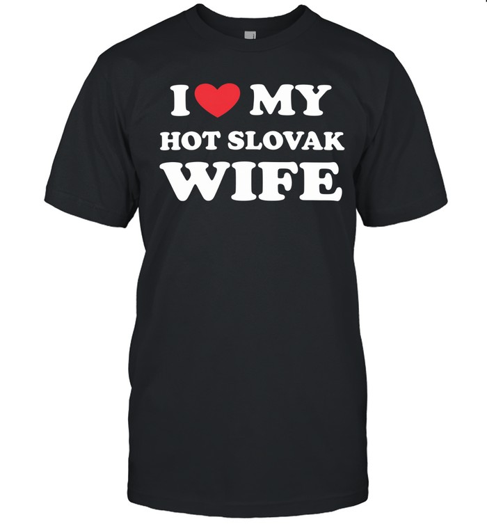 Hot Slovak wife heart I love my Unisex T-Shirt