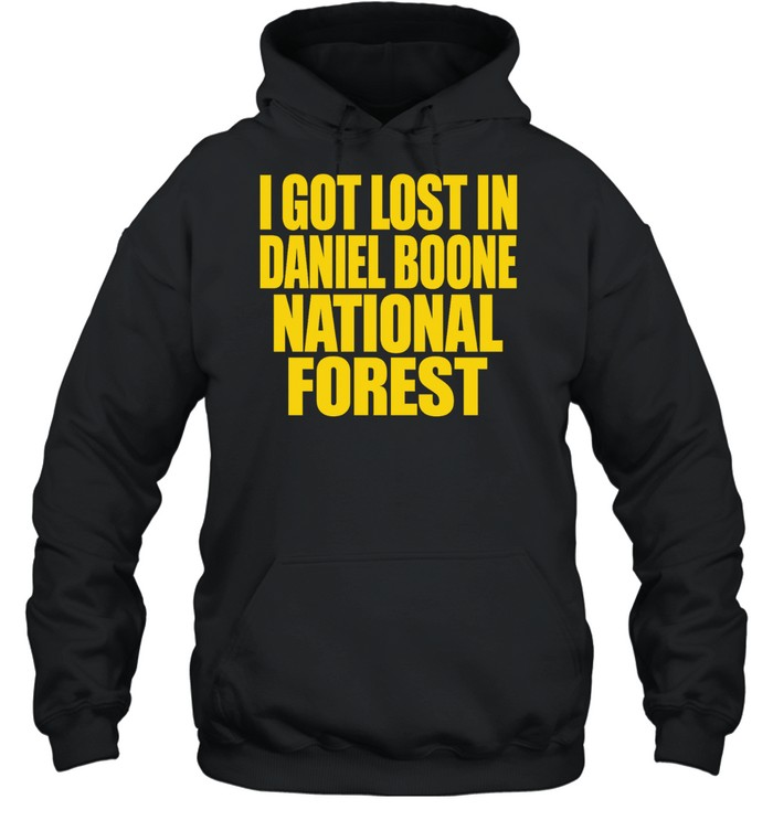 I Got Lost In Daniel Boone National Forest Hoodie
