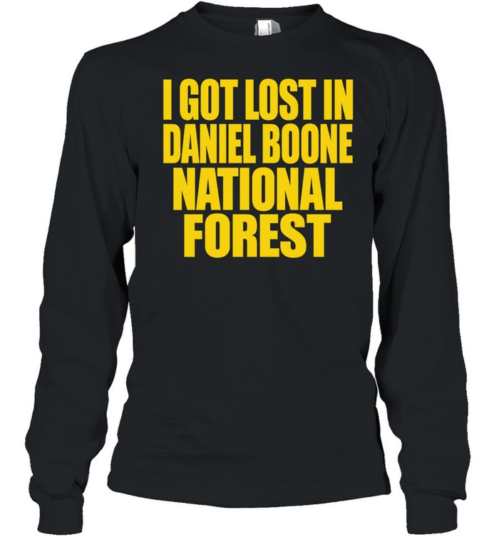 I Got Lost In Daniel Boone National Forest Long Sleeve Tee