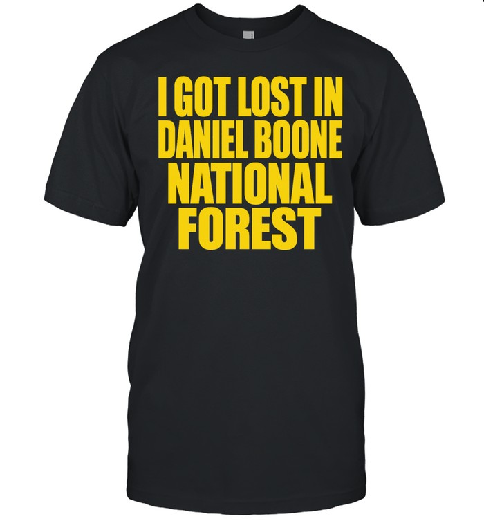 I Got Lost In Daniel Boone National Forest Unisex T-Shirt