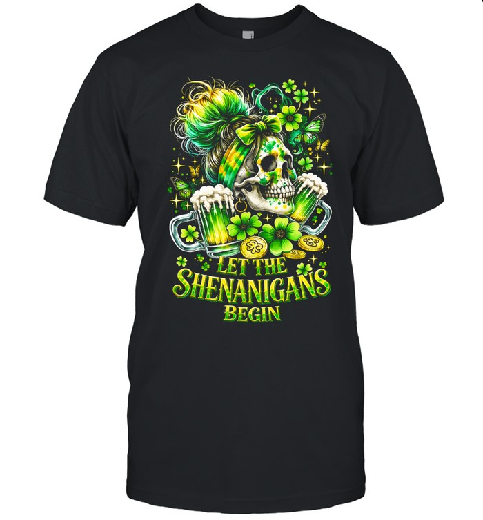 LET THE SHENANIGANS BEGIN Unisex T-Shirt