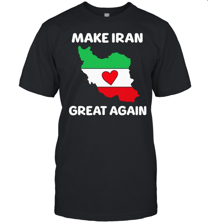 Make Iran Great Again Support Freedom For The Iranian People Heart Flag Unisex T-Shirt
