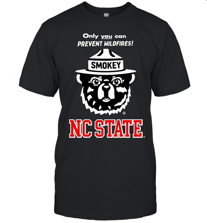 Only you can prevent wildfires Smokey x NC State Campus Unisex T-Shirt