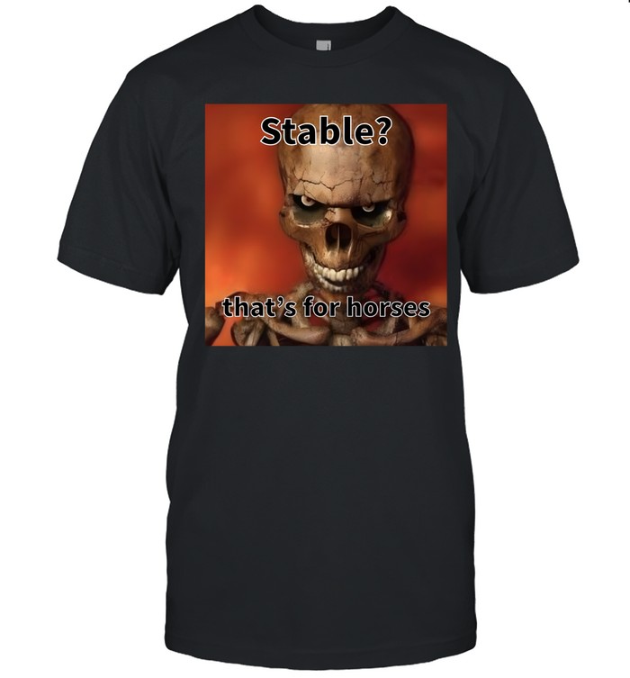 Skull Stable That's For Horses Unisex T-Shirt