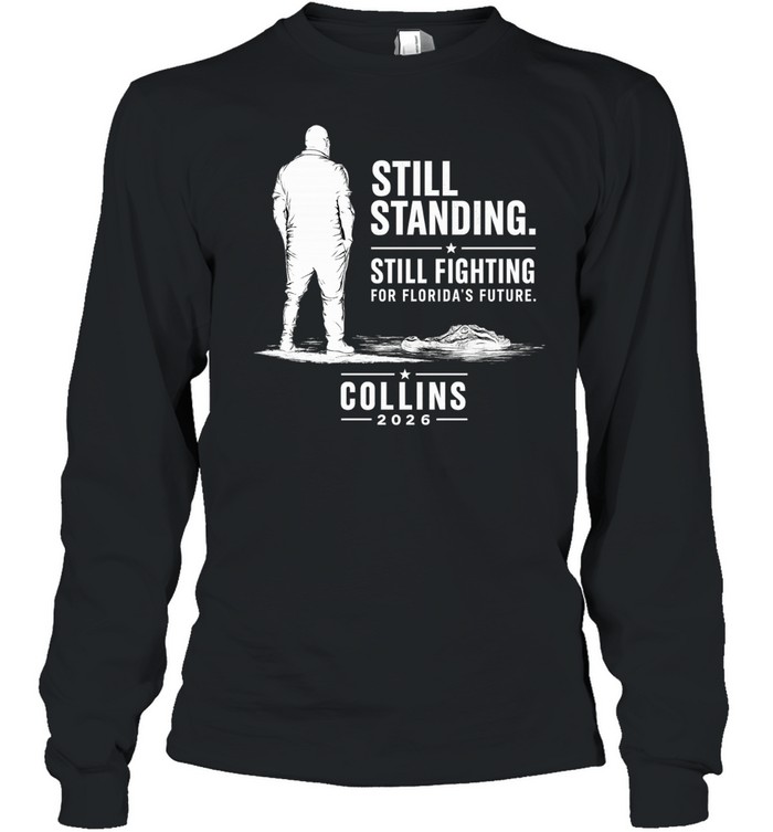 Still standing still fighting for Florida’s future 2026 Long Sleeve Tee
