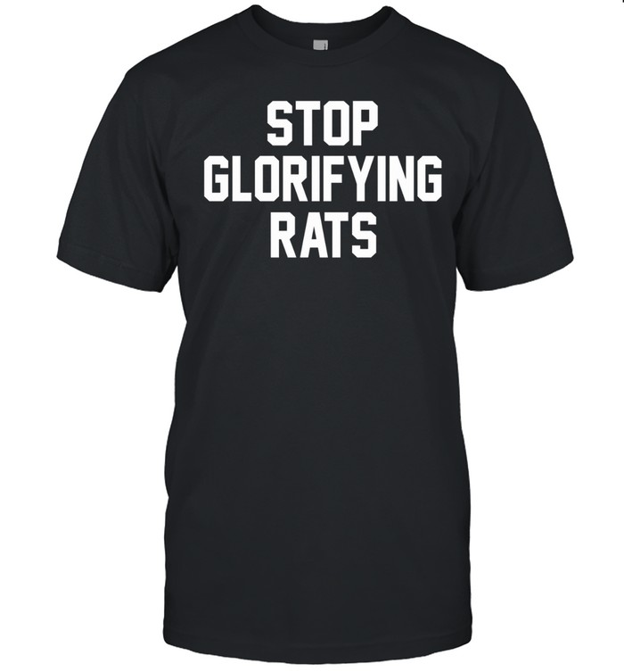 Stop Glorifying Rats Unisex T-Shirt