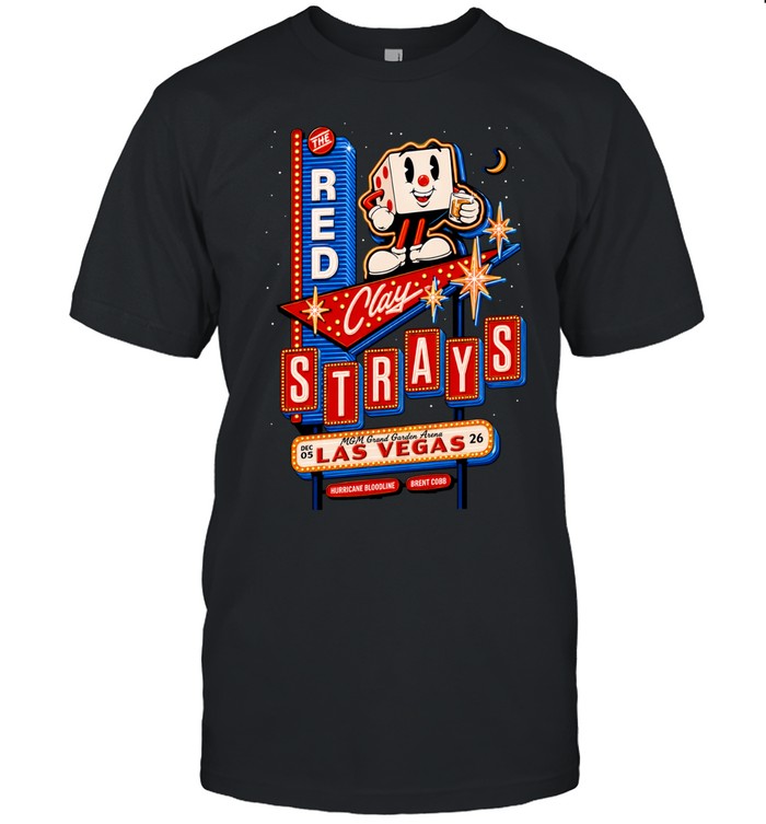 The Red Clay Strays At MGM Grand Garden Arena In Las Vegas On December 5 2026 Unisex T-Shirt