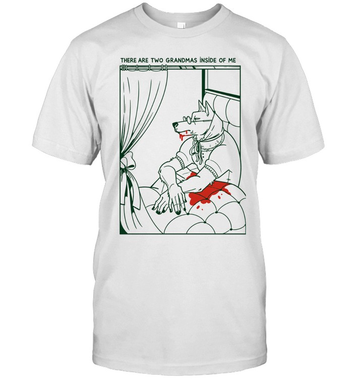 There Are Two Grandmas Inside Of Me Wolf Unisex T-Shirt