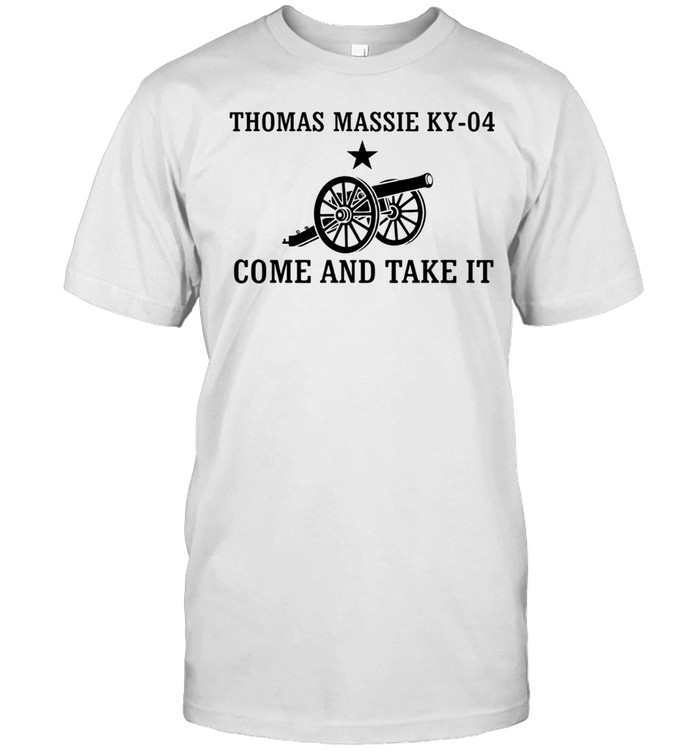 Thomas Massie KY-04 Come And Take It Unisex T-Shirt
