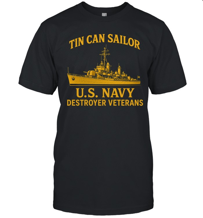 Tin Can Sailor U.S. Navy Destroyer Veterans Unisex T-Shirt