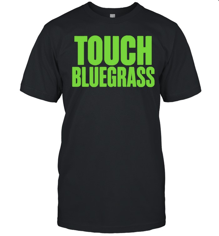 Touch Bluegrass Unisex T-Shirt