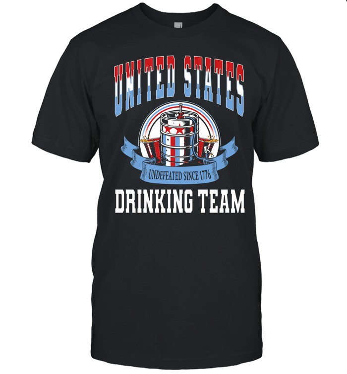 United States Drinking Team Undefeated Since 1776 Unisex T-Shirt